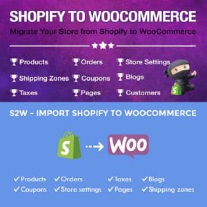 S2W – Import Shopify to WooCommerce – Migrate Your Store from Shopify to WooCommerce